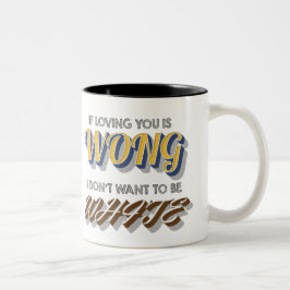 Caneca De Café Em Dois Tons Se o amar é Wong, eu não quero ser branco