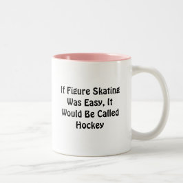 Caneca De Café Em Dois Tons Se o patinagem artística era… Hóquei chamado fácil