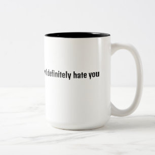 Caneca De Café Em Dois Tons Se você não o odeia agora eu definitivamente o ode