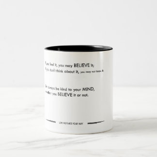 Caneca De Café Em Dois Tons Se você sentir, acredite, gentil, mente
