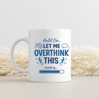 Caneca De Café Em Dois Tons Segure, Deixe-me Pensar Mais um Pouco - engraçado