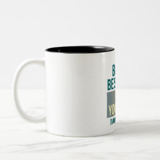 Caneca De Café Em Dois Tons Seja a melhor parte de Você mesmo