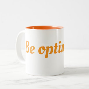 Caneca De Café Em Dois Tons Seja otimista