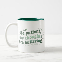 Caneca De Café Em Dois Tons Seja Paciente Meus Pensamentos Estão Carregando 