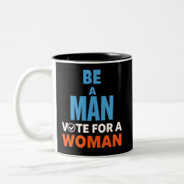 Caneca De Café Em Dois Tons Seja Um Homem A Votar Para Uma Mulher Democrata El