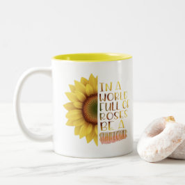Caneca De Café Em Dois Tons Seja uma citação de girassol