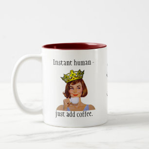 Caneca De Café Em Dois Tons Ser humano imediato - apenas adicione o café