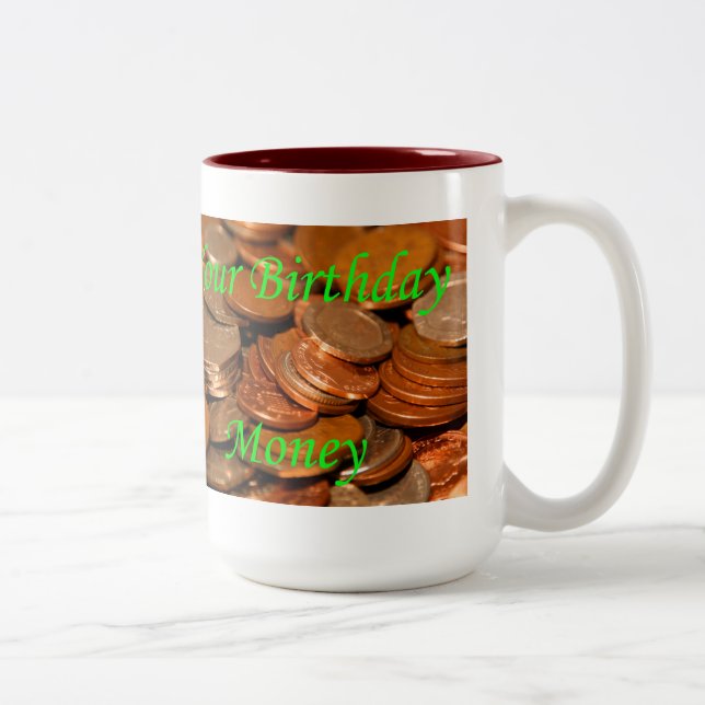 Caneca De Café Em Dois Tons Seu Dinheiro de Aniversário Moeda (Direita)