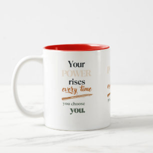 Caneca De Café Em Dois Tons Seu Poder Aumenta Toda Vez Que Você Escolhe Você