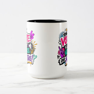 Caneca De Café Em Dois Tons Seu Voto. Sua Voz. Nosso Futuro!