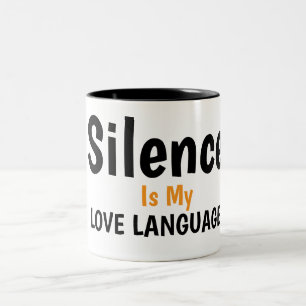 Caneca De Café Em Dois Tons Silêncio É Minha Linguagem do Amor Citação Design