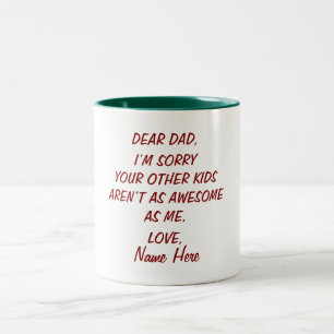 Caneca De Café Em Dois Tons Sinto muito que seus outros filhos não sejam tão