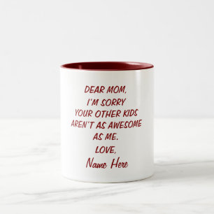 Caneca De Café Em Dois Tons Sinto muito que seus outros filhos não sejam tão