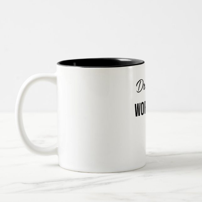 Caneca De Café Em Dois Tons Sonha Grande Trabalha Duro  (Esquerda)