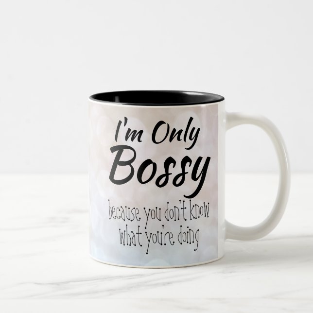 Caneca De Café Em Dois Tons Sou o Bossy Bokeh (Direita)