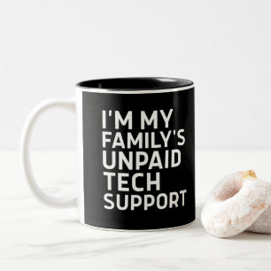 Caneca De Café Em Dois Tons Sou o Suporte Técnico Não Remunerado da Minha Famí