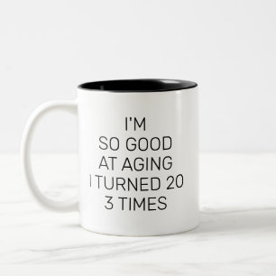 Caneca De Café Em Dois Tons Sou tão bom no envelhecimento que me tornei 20 3 v