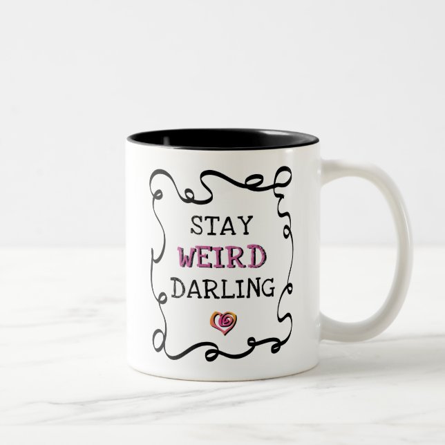 Caneca De Café Em Dois Tons Stay Weird Darling (Direita)