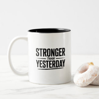 Caneca De Café Em Dois Tons Stronger Than Yesterday | Motivational Quote