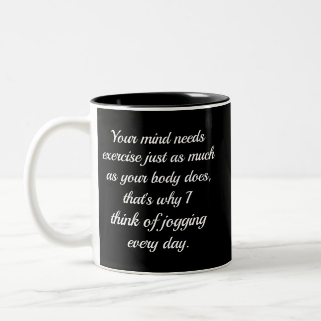 Caneca De Café Em Dois Tons Sua Mente Precisa De Exercício... (Esquerda)