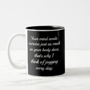 Caneca De Café Em Dois Tons Sua Mente Precisa De Exercício...  Sarcasmo