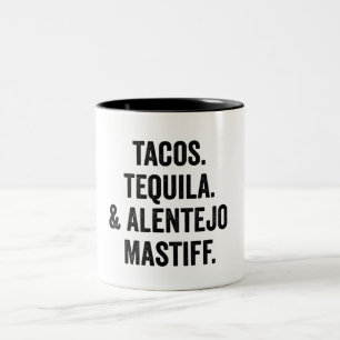 Caneca De Café Em Dois Tons Tacos Tequila E Alentejo Mastiff Cachorro Engraçad