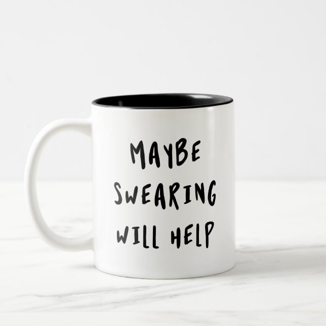 Caneca De Café Em Dois Tons Talvez Jurar Ajudará (Esquerda)