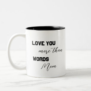 Caneca De Café Em Dois Tons Te Amo Mais Do Que Palavras Mãe