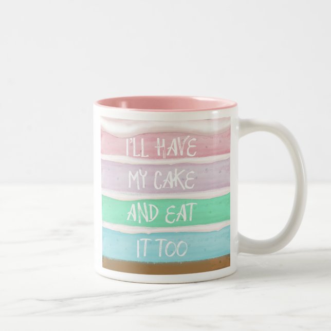 Caneca De Café Em Dois Tons Tenha Seu Bolo (Direita)
