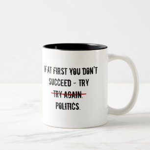 Caneca De Café Em Dois Tons Tentar Políticos Mug