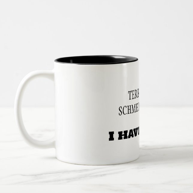 Caneca De Café Em Dois Tons Terroristas Schmerroristas! Eu tenho TEENS! (Esquerda)