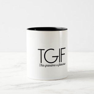 Caneca De Café Em Dois Tons TGIF. Esta avó é fabulosa!