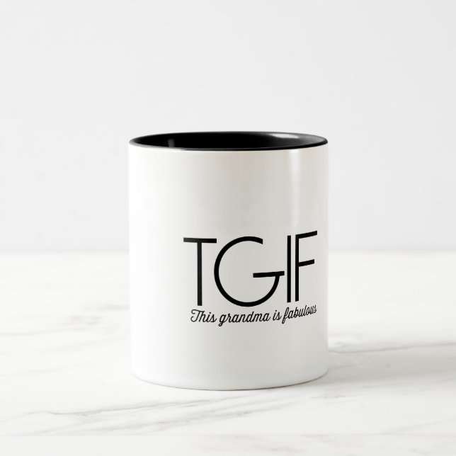 Caneca De Café Em Dois Tons TGIF. Esta avó é fabulosa! (Centro)