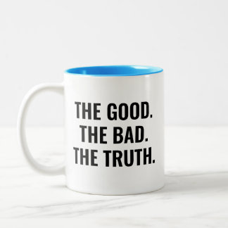 Caneca De Café Em Dois Tons The Good The Bad The Truth Motivational Quote