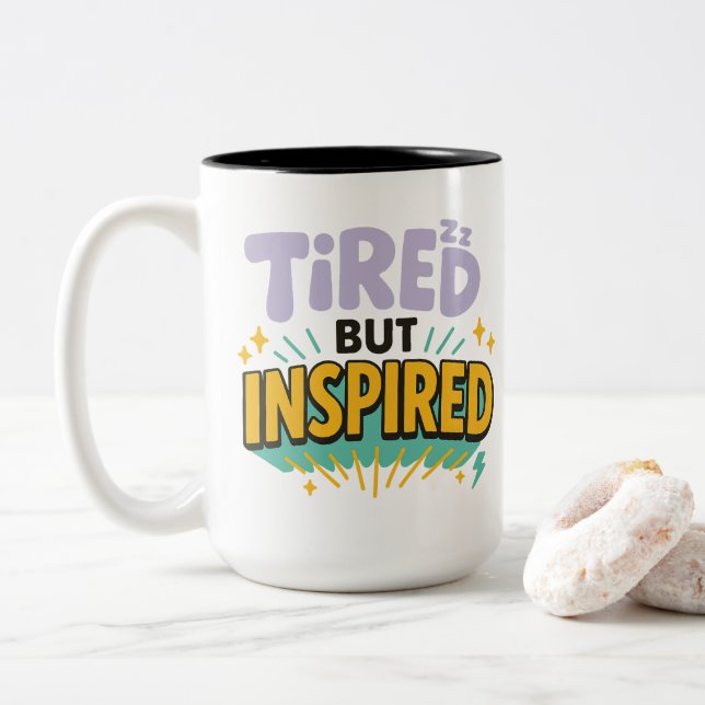 Caneca De Café Em Dois Tons Tired But Inspired – Playful Motivational (Com Donut)