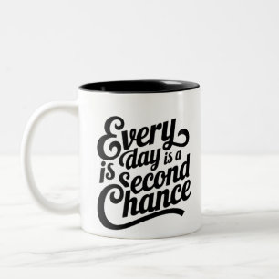 Caneca De Café Em Dois Tons Todos os dias é uma oportunidade - Mug de arte mat