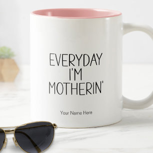 Caneca De Café Em Dois Tons Todos os dias eu sou uma mãe engraçada
