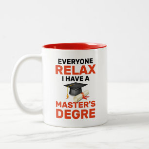 Caneca De Café Em Dois Tons Todos Relaxem Eu Tenho um Mestrado