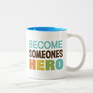 Caneca De Café Em Dois Tons Torne-se Alguém Herói