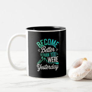 Caneca De Café Em Dois Tons Torne-Se Melhor Do Que Você Era Ontem