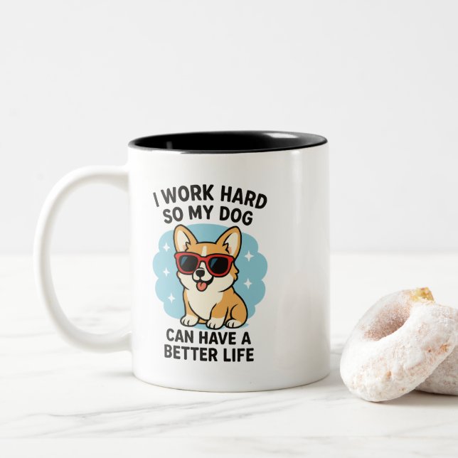 Caneca De Café Em Dois Tons Trabalhe Duro Pelo Meu Cachorro (Com Donut)