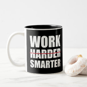 Caneca De Café Em Dois Tons Trabalhe Mais Inteligente, Não Mais Arduamente Mot