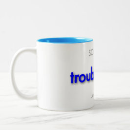 Caneca De Café Em Dois Tons troublemom!
