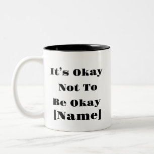 Caneca De Café Em Dois Tons Tudo bem não estar muito bem - saúde mental person