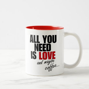Caneca De Café Em Dois Tons "TUDO O QUE PRECISAS É AMOR E talvez café..." Do