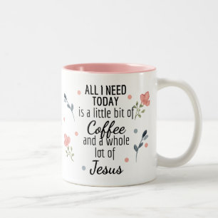 Caneca De Café Em Dois Tons Tudo que preciso é café e Jesus Mug