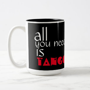 Caneca De Café Em Dois Tons Tudo que você precisa é citações do tango
