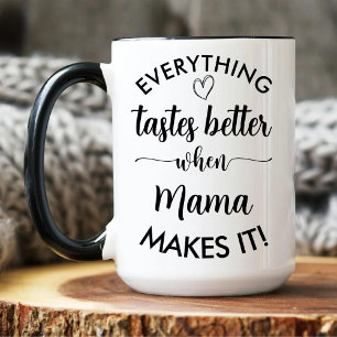 Caneca De Café Em Dois Tons Tudo Tem Gosto Melhor Quando A Mamãe Faz