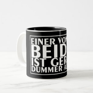 Caneca De Café Em Dois Tons Um de nós dois é mais burro do que eu 01
