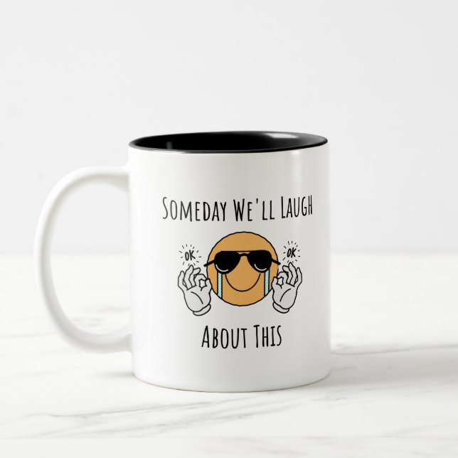 Caneca De Café Em Dois Tons Um dia Riremos Sobre Isso (Esquerda)